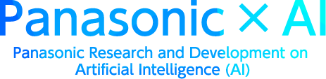 Panasonic AI Panasonic Research and Development on Artificial Intelligence (AI)